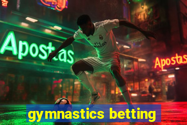 gymnastics betting